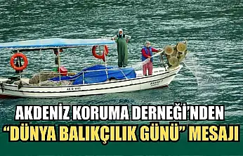 Muğla'da Akdeniz Koruma Derneği'nden 'Dünya Balıkçılık Günü' mesajı