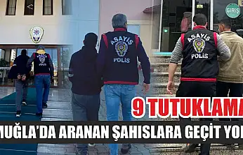 Muğla'da aranan şahıslara geçit yok: 9 tutuklama