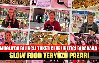 Muğla'da bilinçli tüketici ve üretici birarada: Slow Food Yeryüzü Pazarı