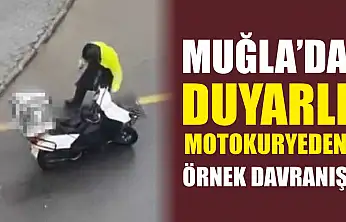 Muğla'da Duyarlı Motokuryeden Örnek Davranış