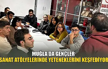 Muğla'da gençler sanat atölyelerinde yeteneklerini keşfediyor