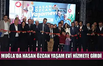 Muğla'da Hasan Özcan yaşam evi hizmete girdi