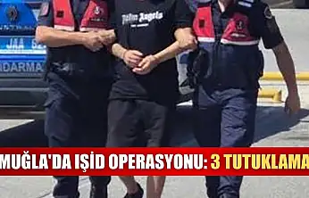 Muğla'da IŞİD operasyonu: 3 tutuklama