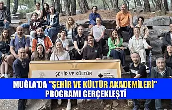 Muğla'da 'Şehir ve Kültür Akademileri' programı gerçekleşti