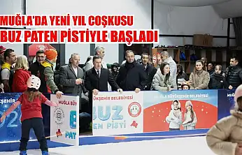 Muğla'da Yeni Yıl Coşkusu Buz Paten Pistiyle Başladı