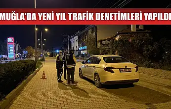 Muğla'da yeni yıl trafik denetimleri yapıldı