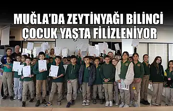 Muğla'da Zeytinyağı bilinci çocuk yaşta filizleniyor