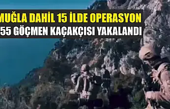 Muğla Dahil 15 İlde Operasyon: 155 Göçmen Kaçakçısı Yakalandı