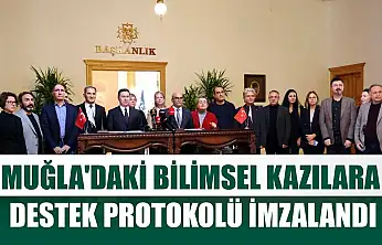 Muğla'daki bilimsel kazılara destek protokolü imzalandı
