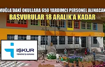 Muğla'daki okullara 650 yardımcı personel alınacak, başvurular 18 Aralık'a kadar