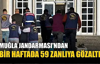 Muğla Jandarması'ndan bir haftada 59 zanlıya gözaltı