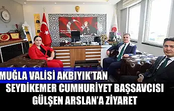 Muğla Valisi Akbıyık'tan Seydikemer Cumhuriyet Başsavcısı Gülşen Arslan'a Ziyaret