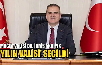 Muğla Valisi Dr. İdris Akbıyık 'Yılın Valisi' seçildi