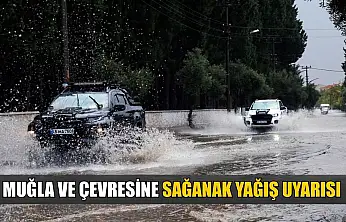 Muğla ve çevresine sağanak yağış uyarısı