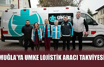 Muğla'ya UMKE lojistik aracı takviyesi