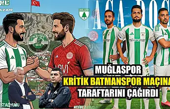 Muğlaspor kritik Batmanspor maçına taraftarını çağırdı