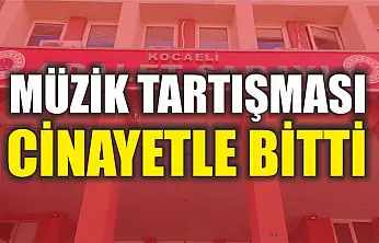 Müzik tartışması cinayetle bitti