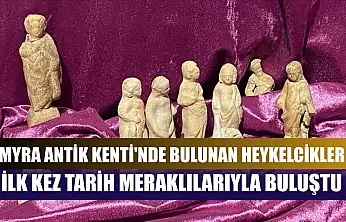 Myra Antik Kenti'nde bulunan heykelcikler ilk kez tarih meraklılarıyla buluştu