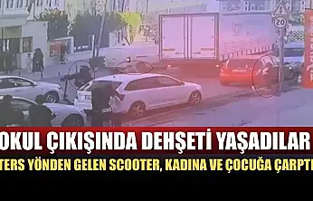 Okul çıkışında dehşeti yaşadılar: Ters yönden gelen scooter, kadına ve çocuğa çarptı