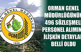 Orman Genel Müdürlüğünün 496 sözleşmeli personel alımına ilişkin detaylar belli oldu