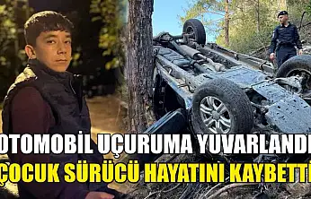 Otomobil uçuruma yuvarlandı, çocuk sürücü hayatını kaybetti