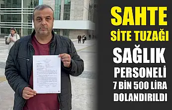 Sahte site tuzağı: Sağlık personeli 7 bin 500 lira dolandırıldı