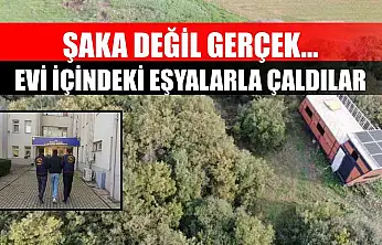 Şaka değil gerçek..Evi içindeki eşyalarla çaldılar