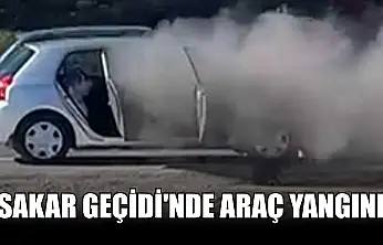 Sakar Geçidi'nde araç yangını