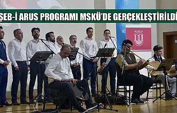 Şeb-i Arus programı MSKÜ'de gerçekleştirildi