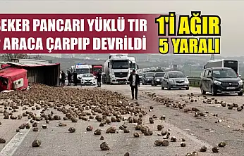 Şeker pancarı yüklü tır 2 araca çarpıp devrildi: 1'i ağır 5 yaralı