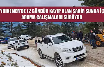 Seydikemer'de 12 Gündür Kayıp Olan Şakir Şunka İçin Arama Çalışmaları Sürüyor