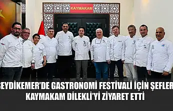 Seydikemer'de Gastronomi Festivali İçin Şefler Kaymakam Dilekli'yi Ziyaret Etti