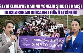 Seydikemer'de Kadına Yönelik Şiddete Karşı Uluslararası Mücadele Günü Etkinliği