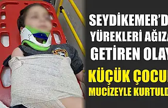 Seydikemer'de yürekleri ağıza getiren olay: Küçük çocuk mucizeyle kurtuldu
