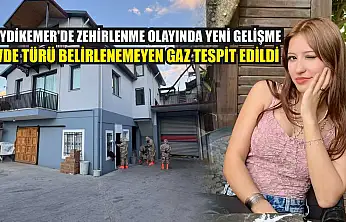 Seydikemer'de Zehirlenme Olayında Yeni Gelişme: Evde Türü Belirlenemeyen Gaz Tespit Edildi