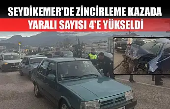 Seydikemer'de zincirleme kazada yaralı sayısı 4'e yükseldi