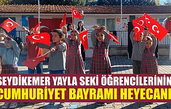 Seydikemer Yayla Seki öğrencilerinin Cumhuriyet Bayramı heyecanı