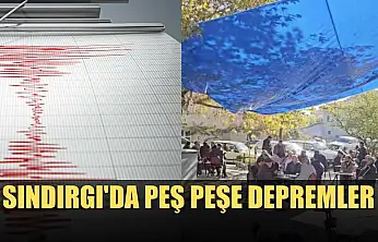 Sındırgı'da peş peşe depremler