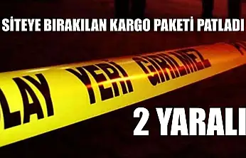 Siteye bırakılan kargo paketi patladı: 2 yaralı
