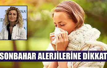Sonbahar alerjilerine dikkat