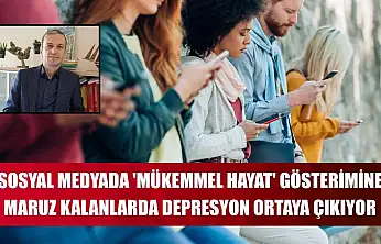 Sosyal medyada 'mükemmel hayat' gösterimine maruz kalanlarda depresyon ortaya çıkıyor