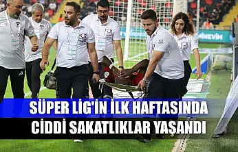 Süper Lig'in ilk haftasında ciddi sakatlıklar yaşandı