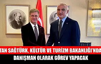 Tan Sağtürk, Kültür ve Turizm Bakanlığında danışman olarak görev yapacak