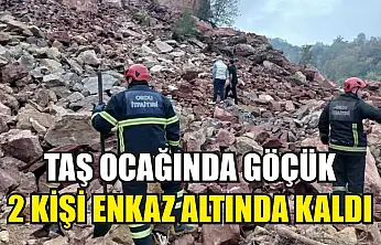 Taş ocağında göçük: 2 kişi enkaz altında kaldı