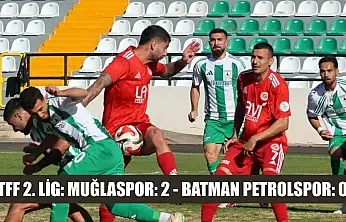 TFF 2. Lig: Muğlaspor: 2 - Batman Petrolspor: 0