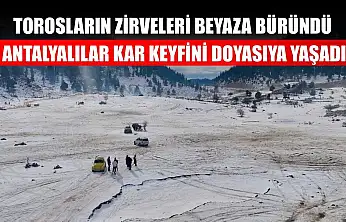Torosların zirveleri beyaza büründü, Antalyalılar kar keyfini doyasıya yaşadı