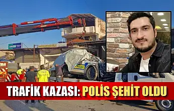Trafik Kazası: Polis Şehit Oldu