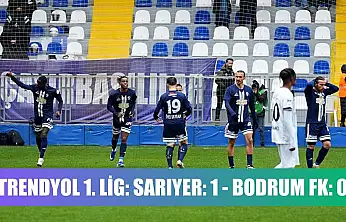 Trendyol 1. Lig: Sarıyer: 1 - Bodrum FK: 0