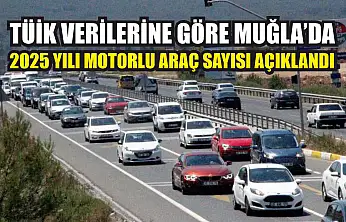 TÜİK Verilerine Göre Muğla'da 2025 Yılı Motorlu Araç Sayısı Açıklandı