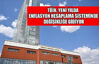 TÜİK, yeni yılda enflasyon hesaplama sisteminde değişikliğe gidiyor